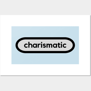 Charismatic- Do you have a compelling charm? Posters and Art